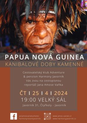 Přednáška Kanibalové nové doby kamenné, Papua-Nová Guinea 25.4. 1